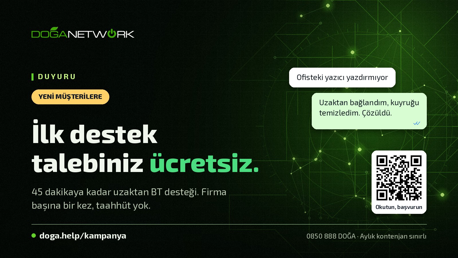 Yeni müşterilerimize ilk destek talebi ücretsiz
